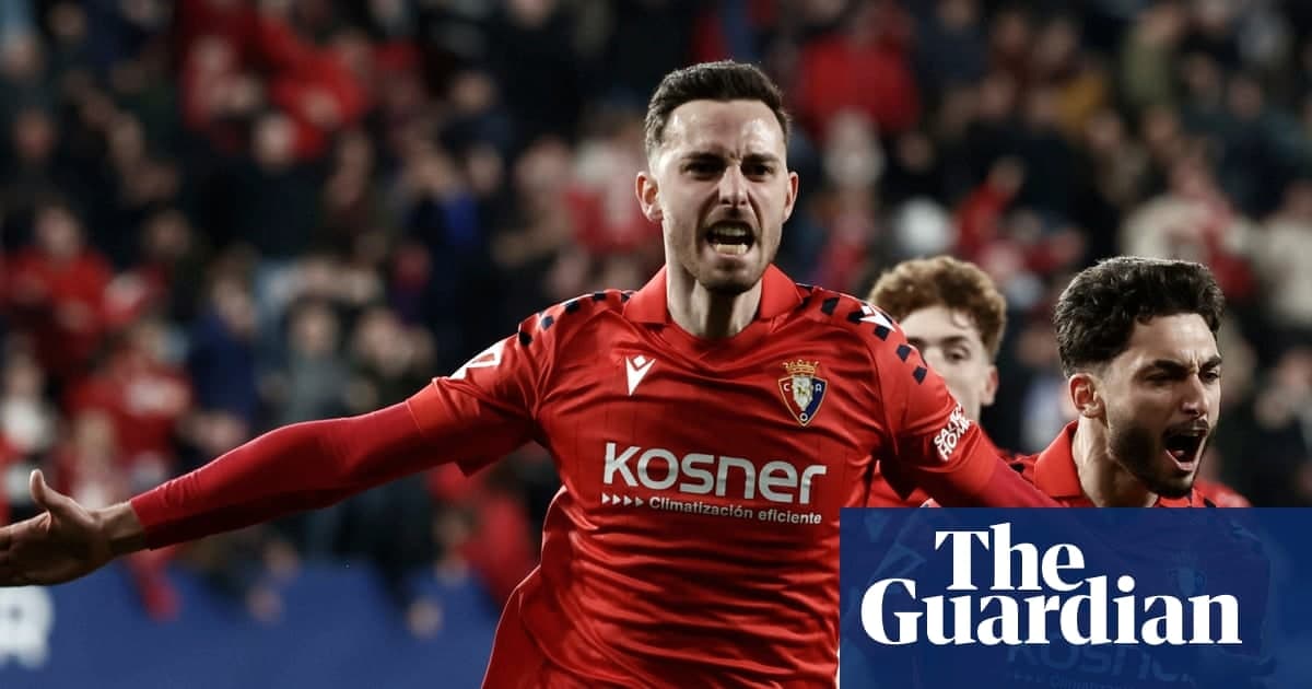 奥萨苏纳绝杀皇家马德里，凯恩双响助拜仁取胜，马竞4-2击败西班牙人